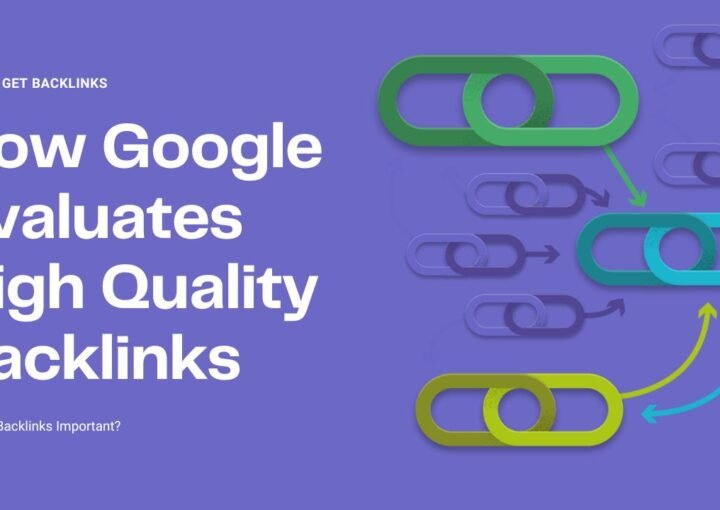 How Google Evaluates High Quality Backlinks